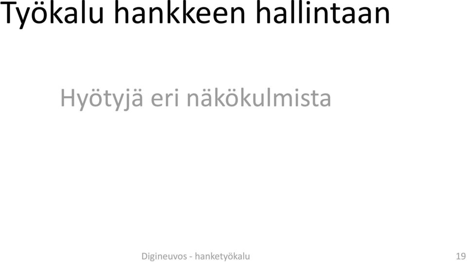 eri näkökulmista