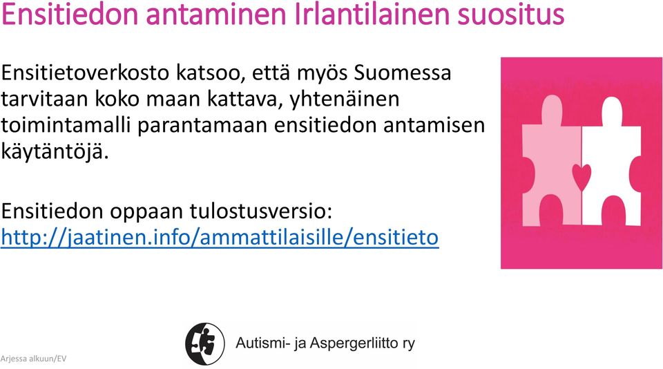 toimintamalli parantamaan ensitiedon antamisen käytäntöjä.