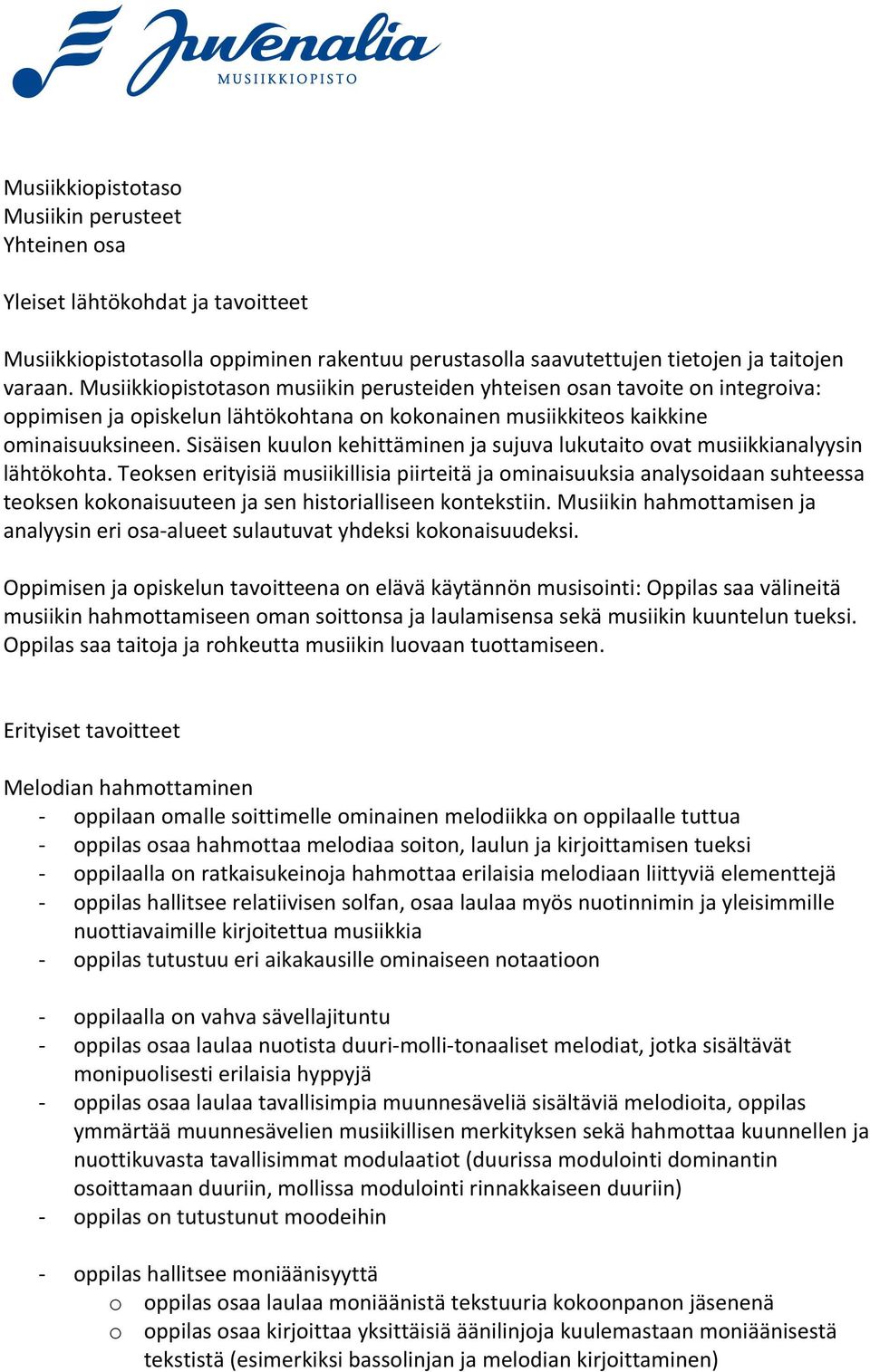 Sisäisen kuulon kehittäminen ja sujuva lukutaito ovat musiikkianalyysin lähtökohta.