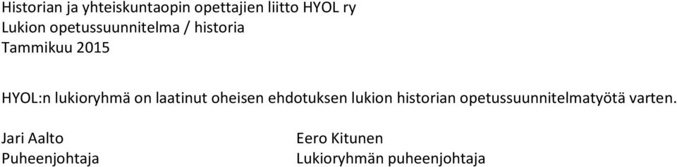 laatinut oheisen ehdotuksen lukion historian