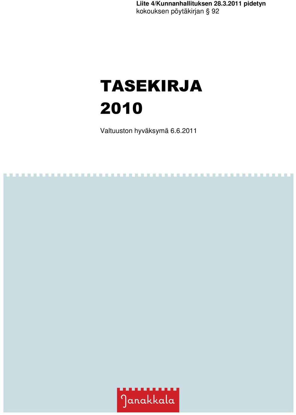 92 TASEKIRJA 2010 Kunnanhallitus