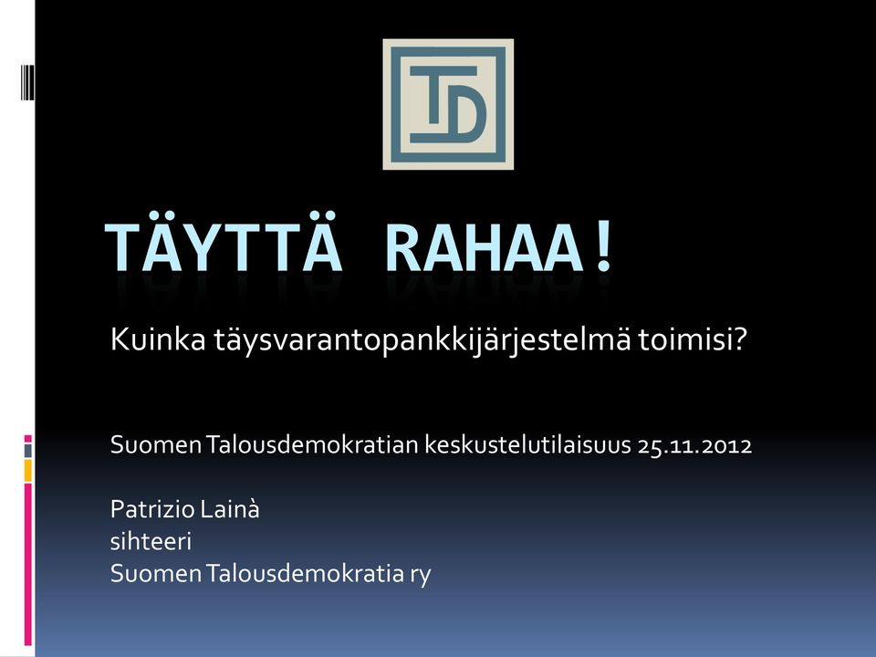 toimisi?