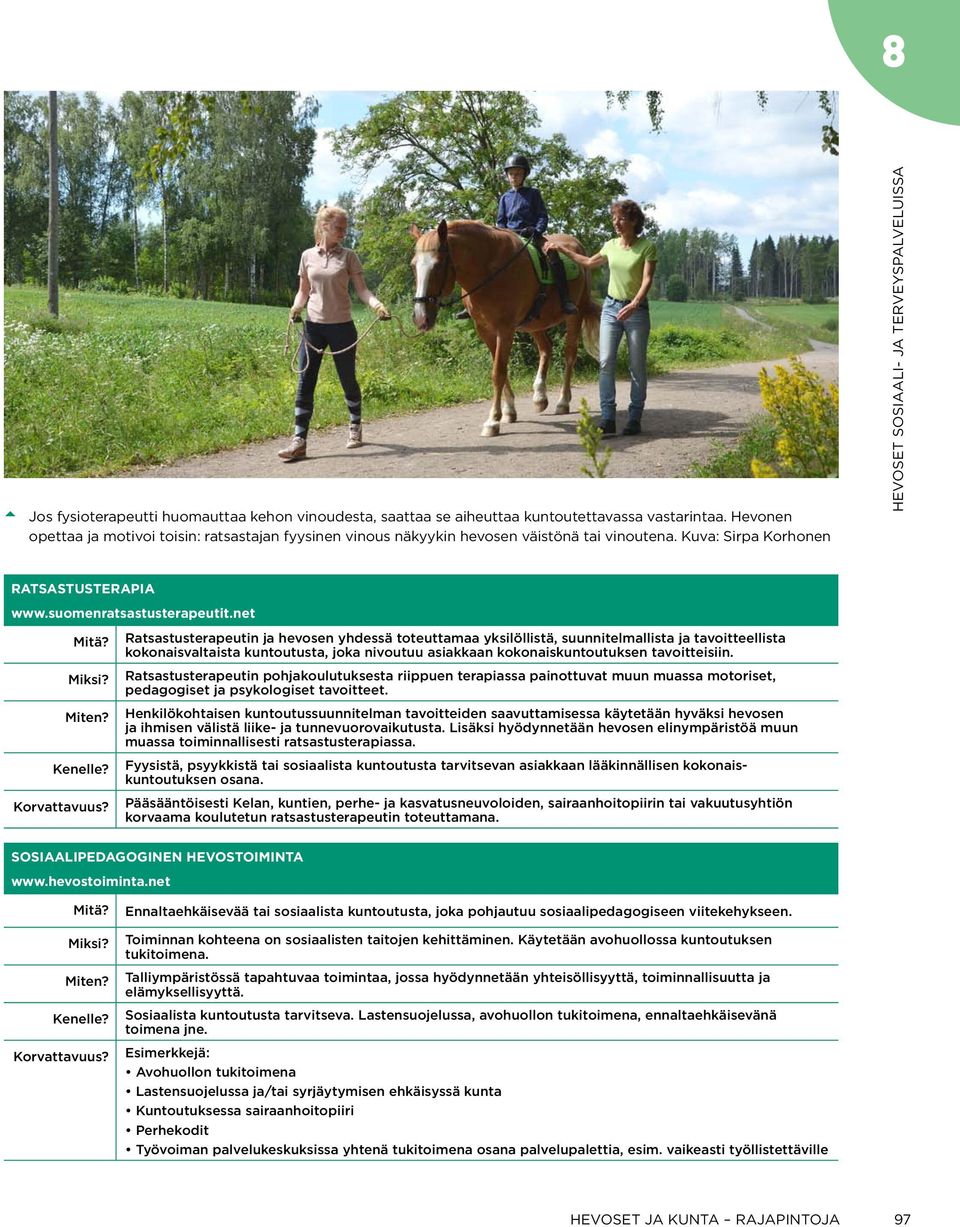 suomenratsastusterapeutit.net Mitä? Miksi? Miten? Kenelle? Korvattavuus?