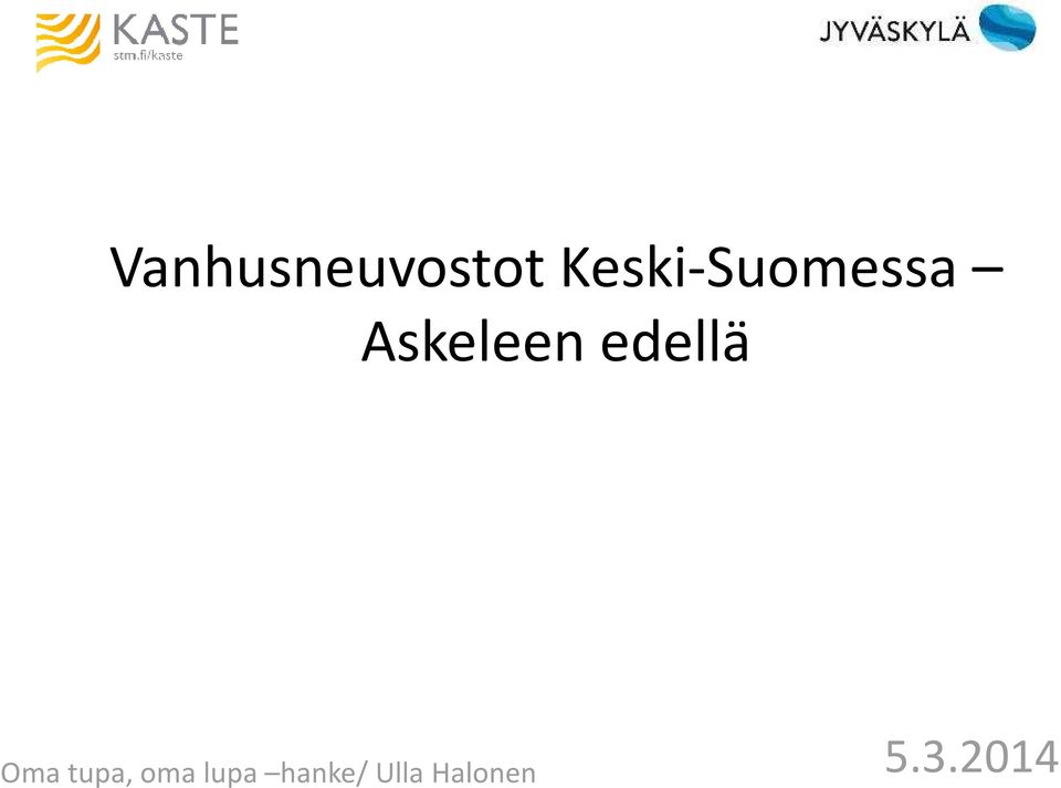 edellä Oma tupa, oma