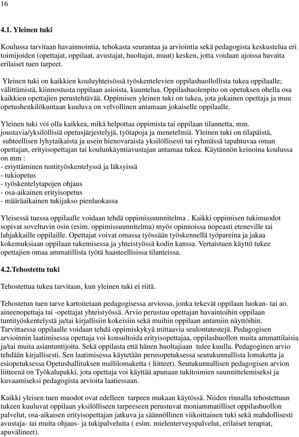 Oppilashuolenpito on opetuksen ohella osa kaikkien opettajien perustehtävää.