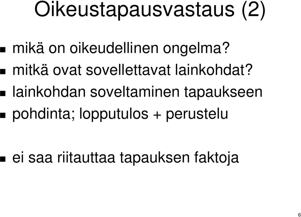 lainkohdan soveltaminen tapaukseen pohdinta;