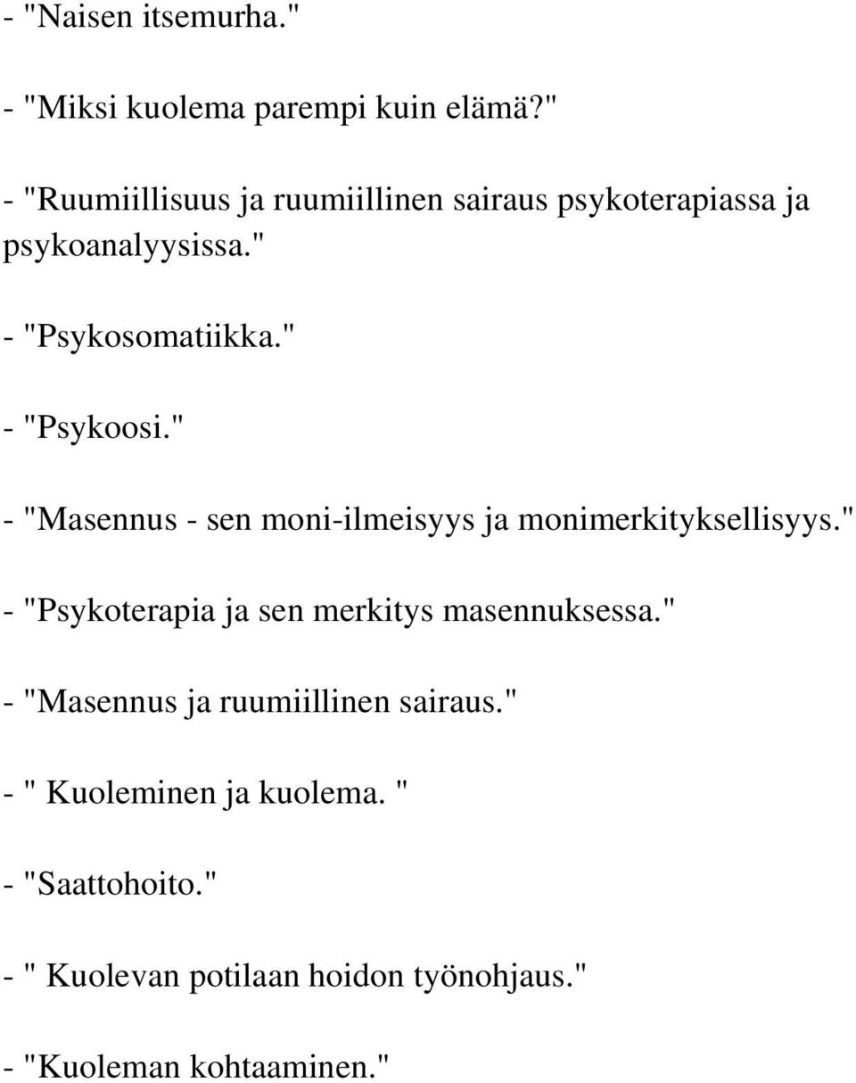 " - "Masennus - sen moni-ilmeisyys ja monimerkityksellisyys.