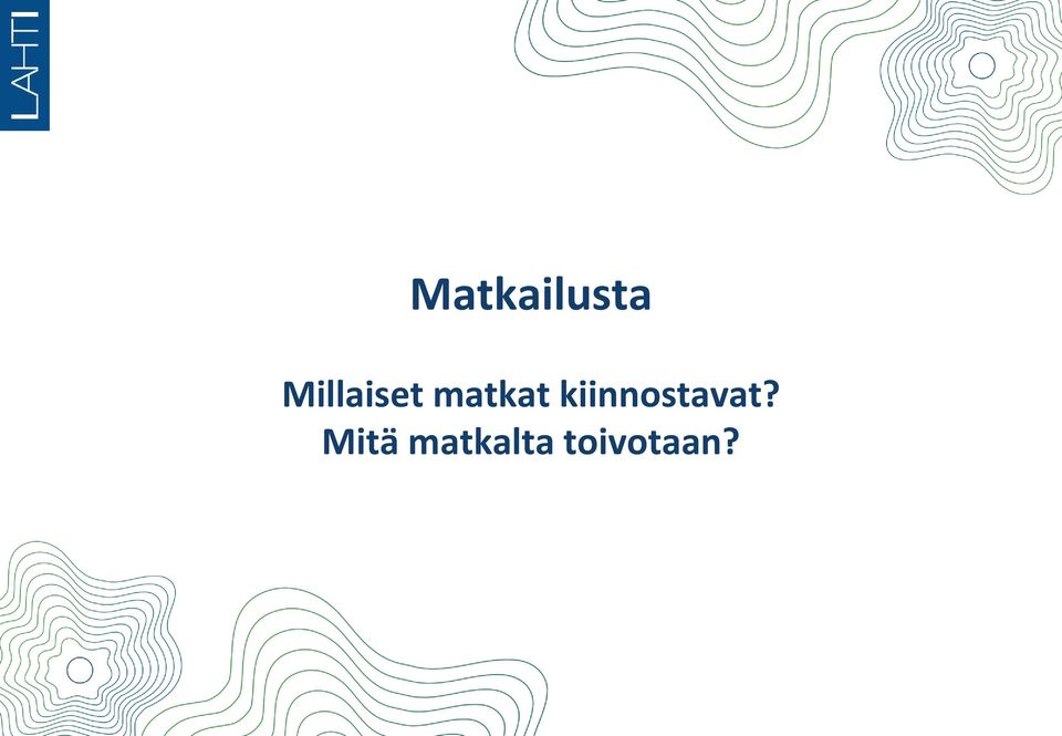 kiinnostavat?