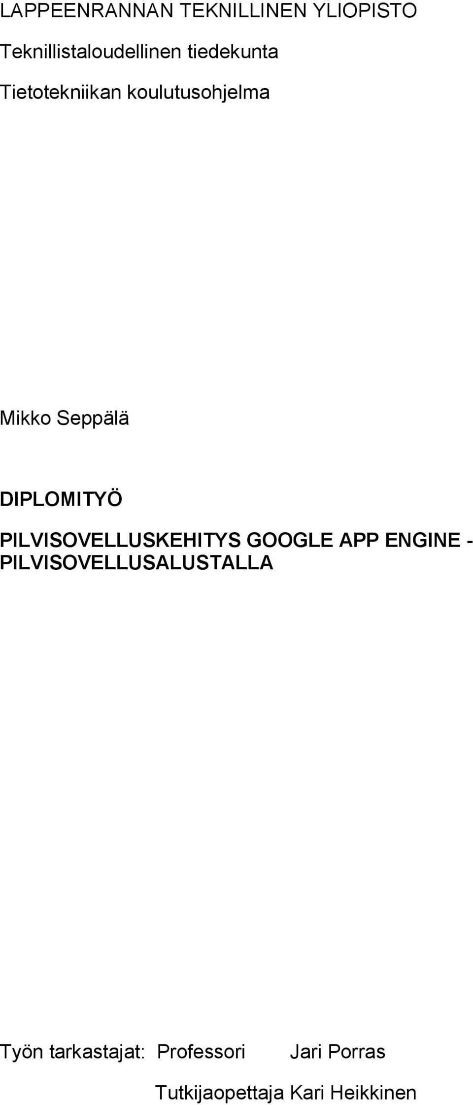 DIPLOMITYÖ PILVISOVELLUSKEHITYS GOOGLE APP ENGINE -