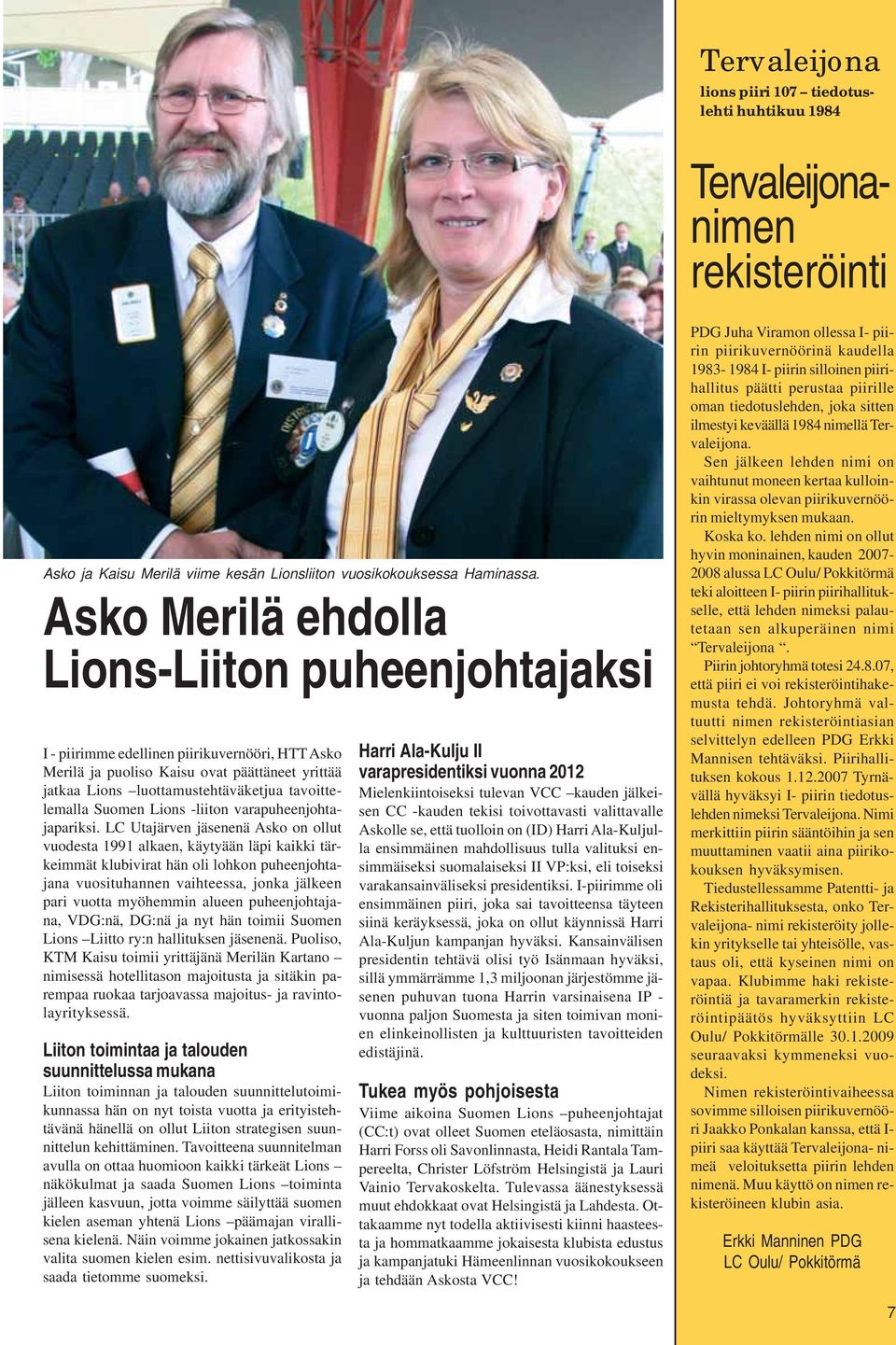 Suomen Lions -liiton varapuheenjohtajapariksi.