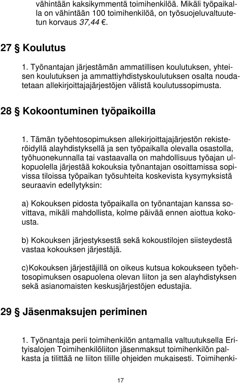 28 Kokoontuminen työpaikoilla 1.