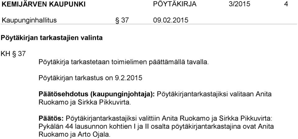 Pöytäkirjan tarkastus on 9.2.