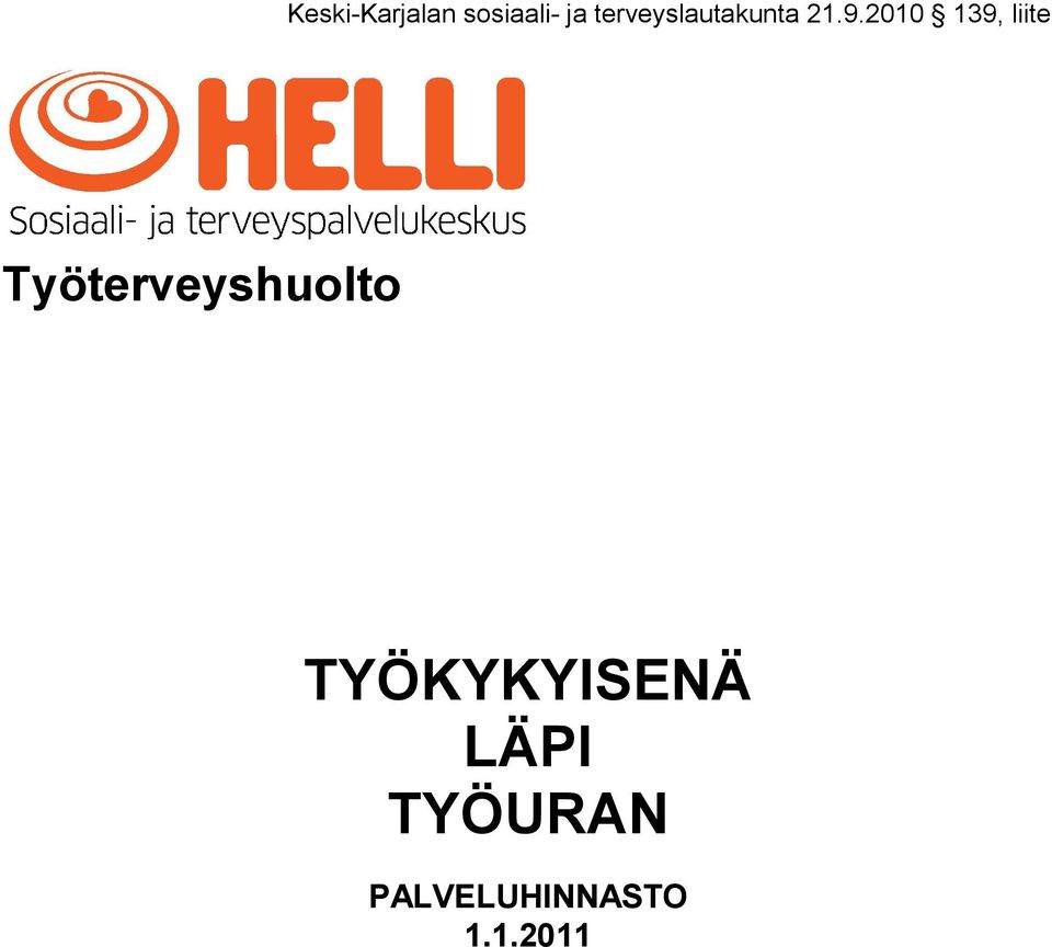 2010 139, liite Työterveyshuolto
