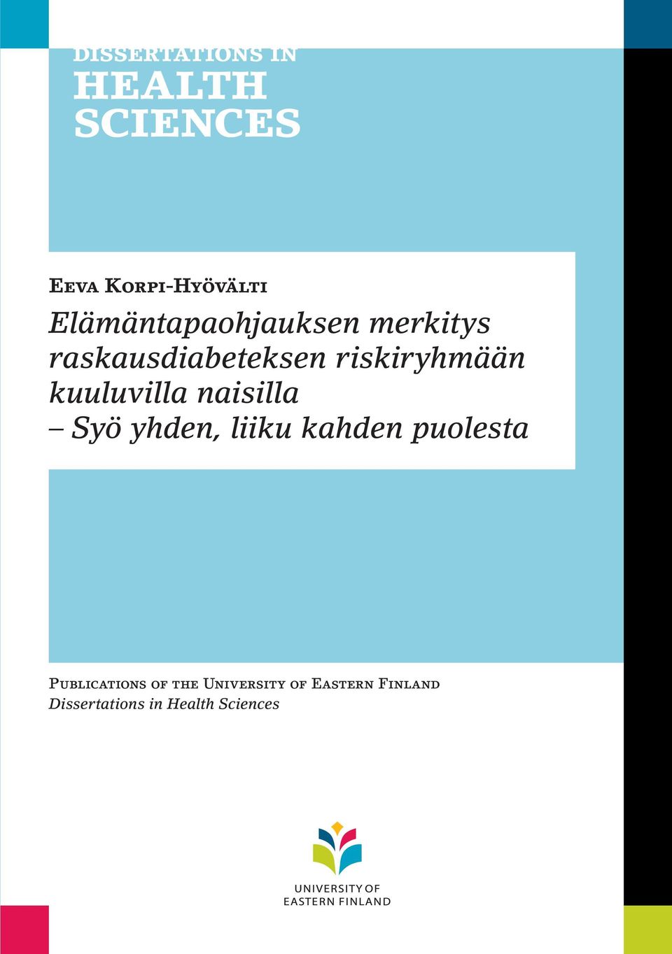 Syö yhden, liiku kahden puolesta Publications of the