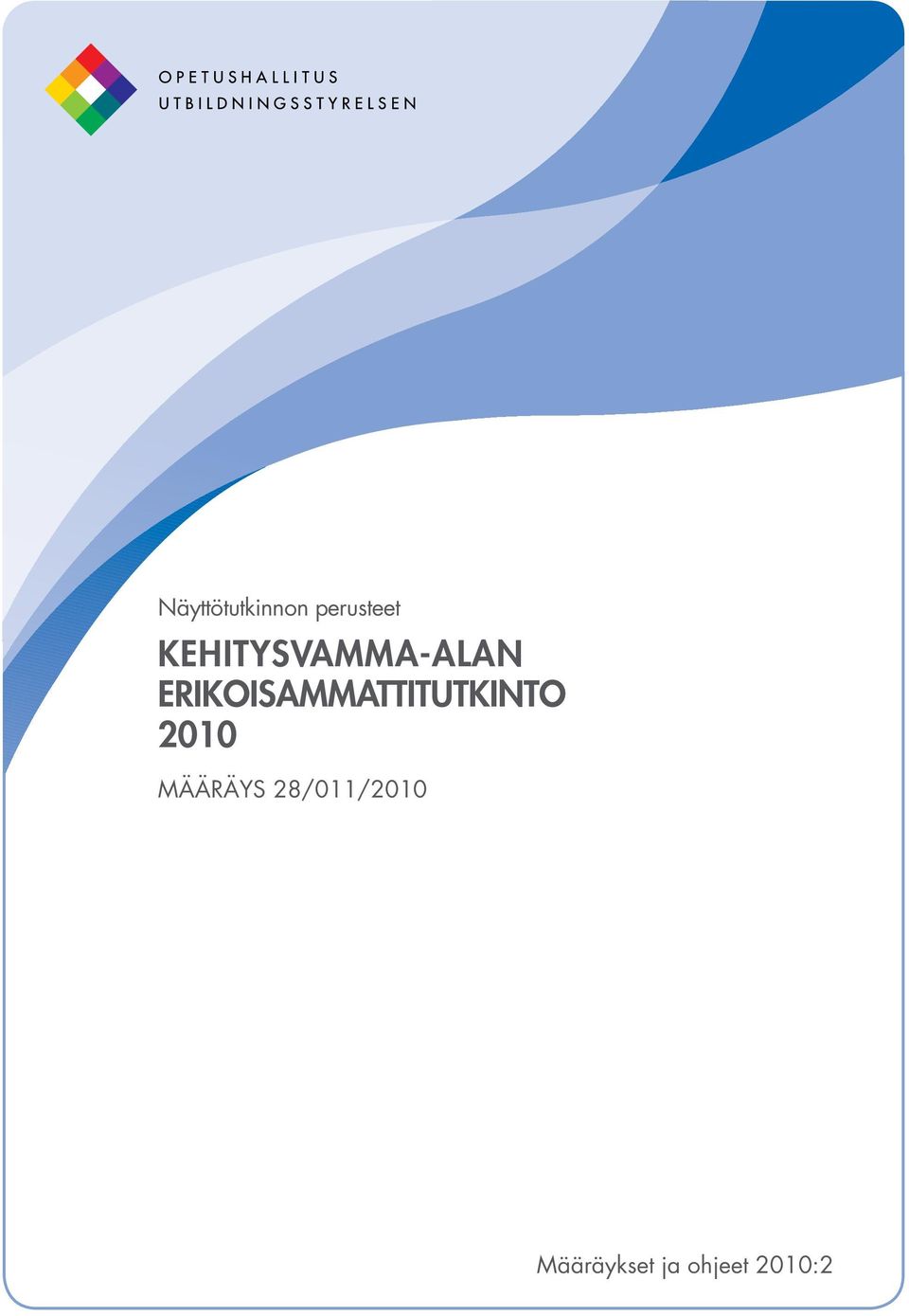 ERIKOISAMMATTITUTKINTO 2010