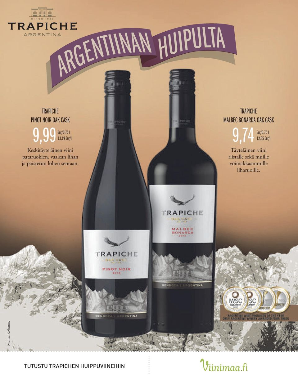 TRAPICHE MALBEC BONARDA OAK CASK 9,74 Eur/0,75 l 12,85 Eur/l Täyteläinen viini