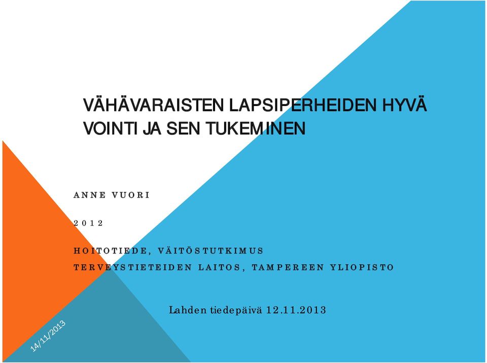 VÄITÖSTUTKIMUS TERVEYSTIETEIDEN LAITOS,