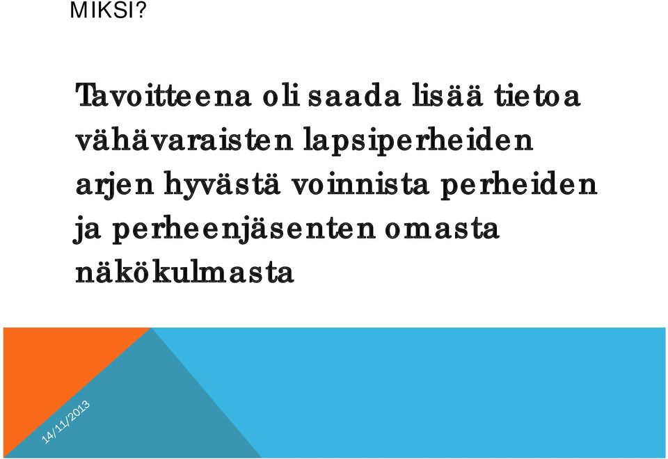 vähävaraisten lapsiperheiden arjen