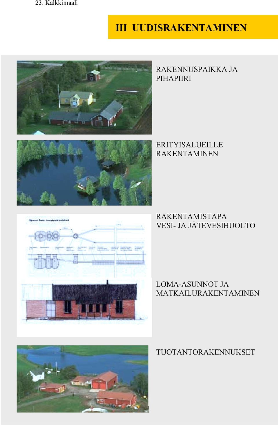 RAKENTAMINEN RAKENTAMISTAPA VESI- JA