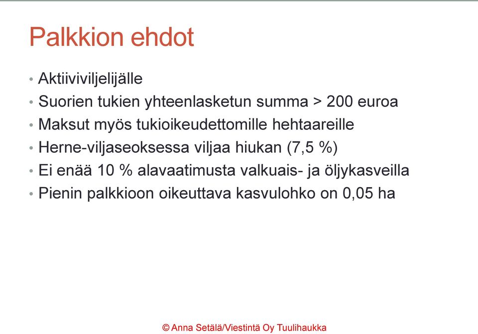 Herne-viljaseoksessa viljaa hiukan (7,5 %) Ei enää 10 %