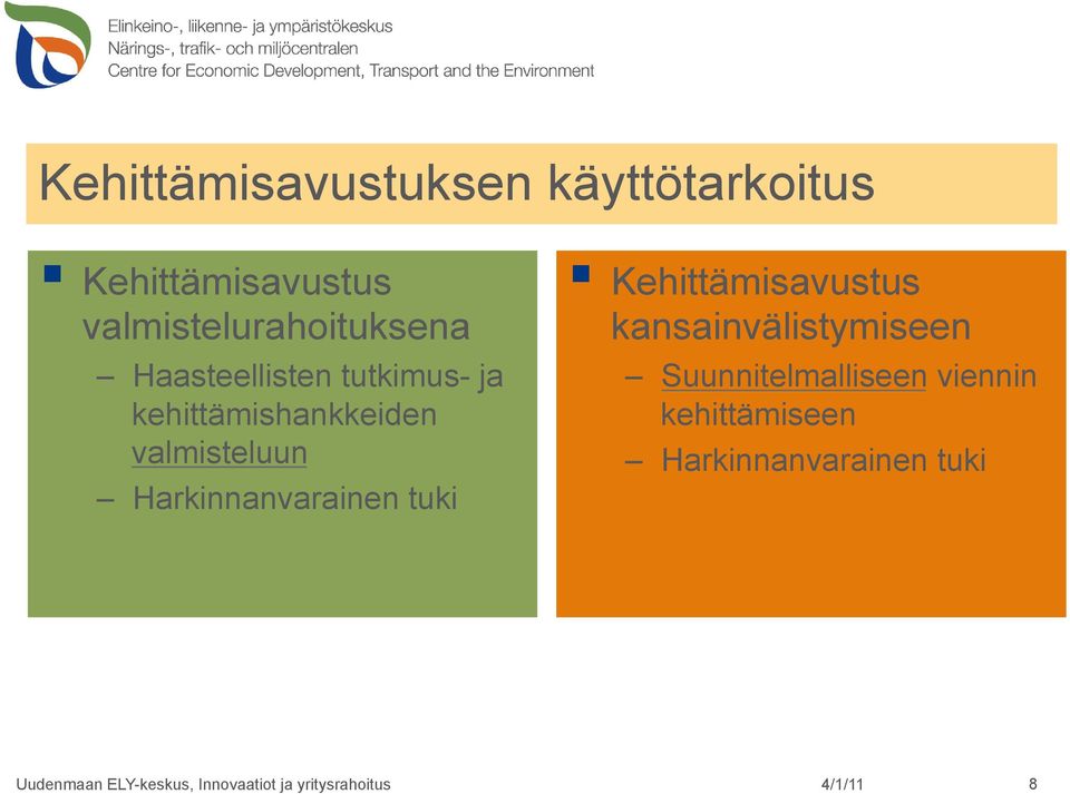 kehittämishankkeiden valmisteluun Harkinnanvarainen tuki