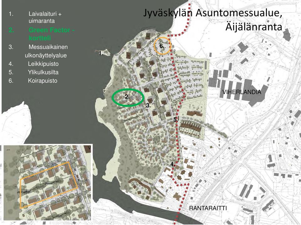 Messuaikainen ulkonäyttelyalue 4. Leikkipuisto 5.