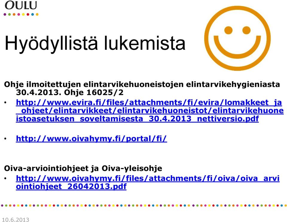 fi/files/attachments/fi/evira/lomakkeet_ja _ohjeet/elintarvikkeet/elintarvikehuoneistot/elintarvikehuone