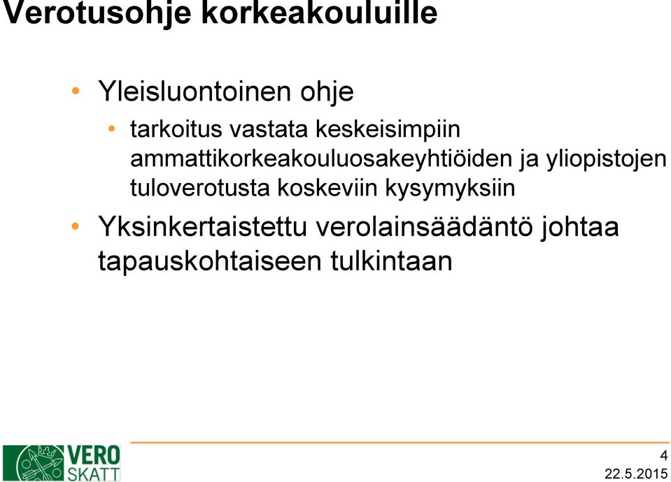 yliopistojen tuloverotusta koskeviin kysymyksiin