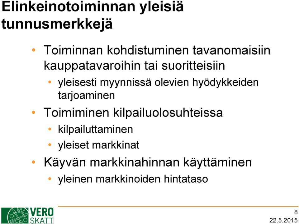 olevien hyödykkeiden tarjoaminen Toimiminen kilpailuolosuhteissa