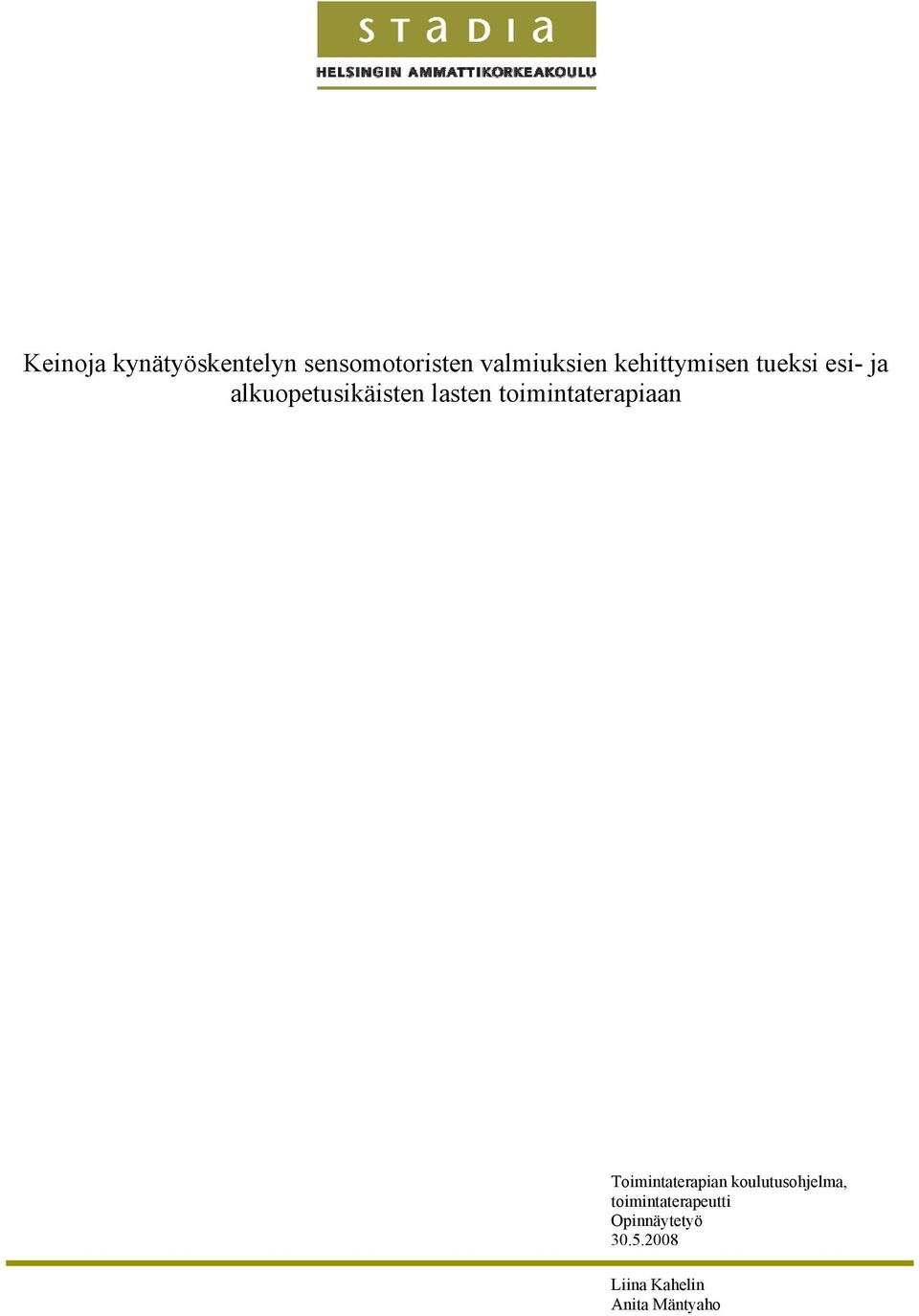 toimintaterapiaan Toimintaterapian koulutusohjelma,