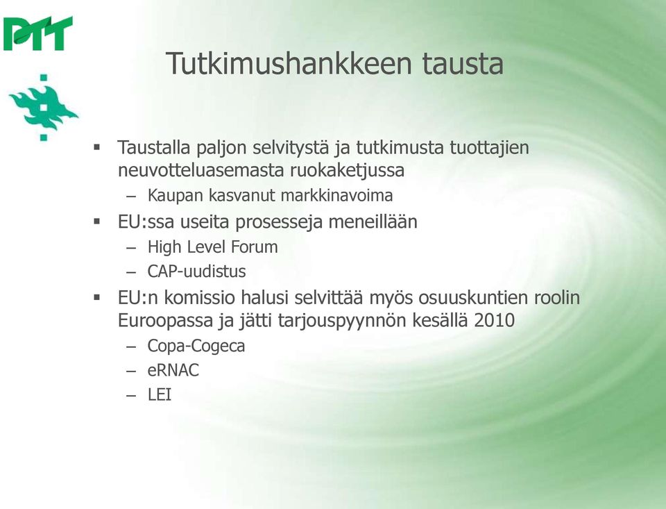 prosesseja meneillään High Level Forum CAP-uudistus EU:n komissio halusi selvittää