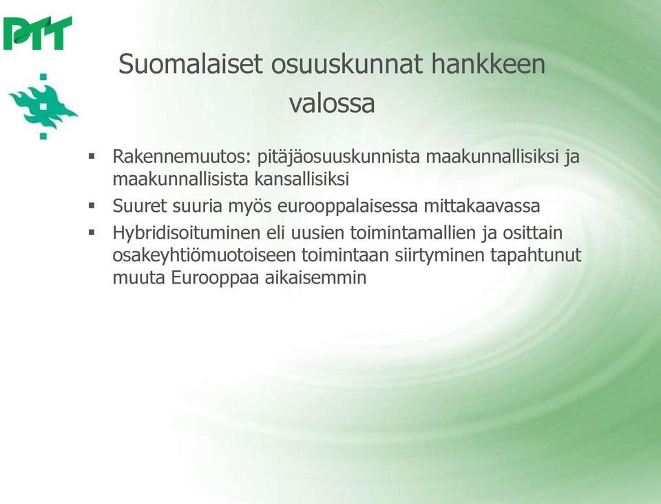 eurooppalaisessa mittakaavassa Hybridisoituminen eli uusien toimintamallien ja