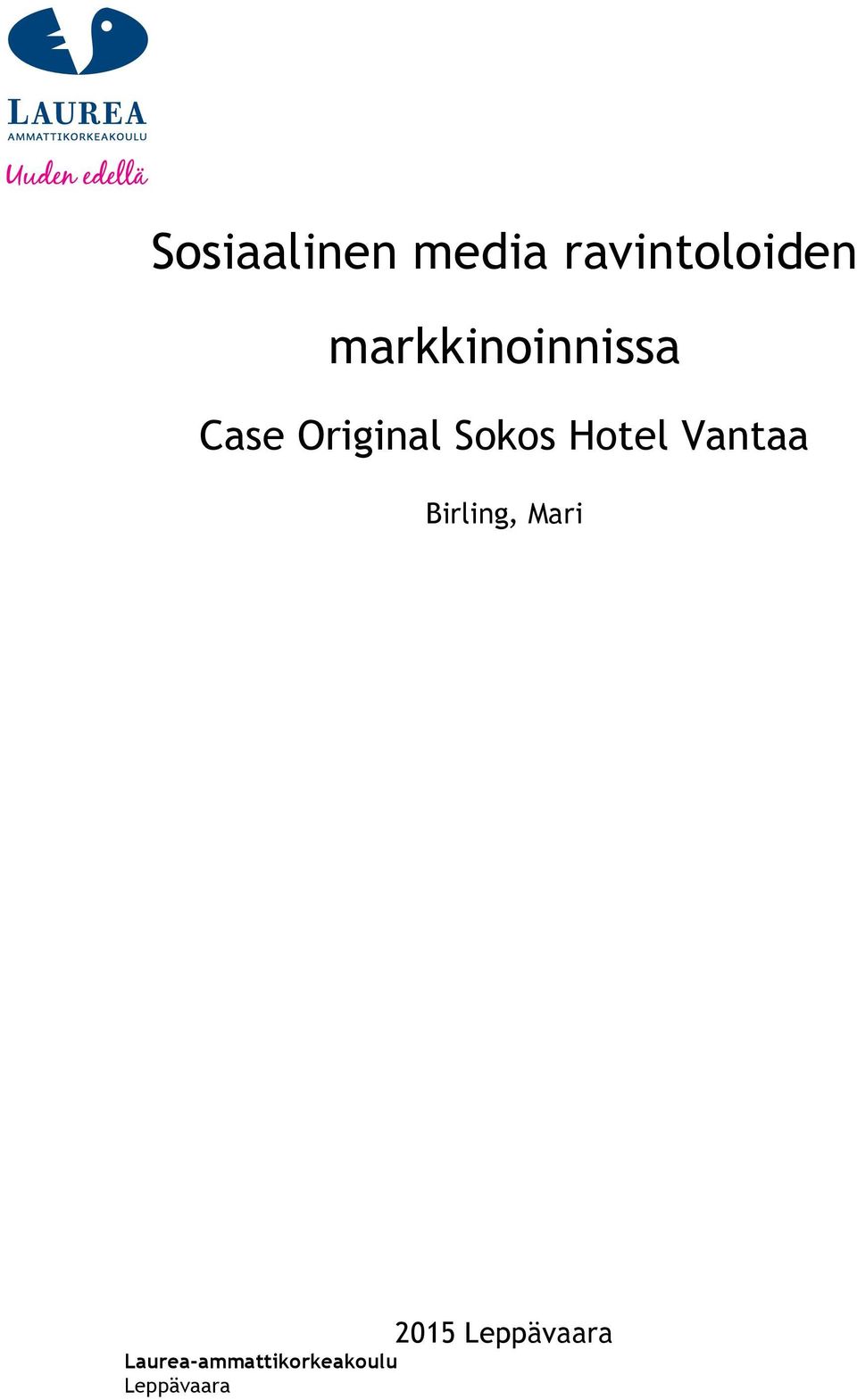 Hotel Vantaa Birling, Mari 2015