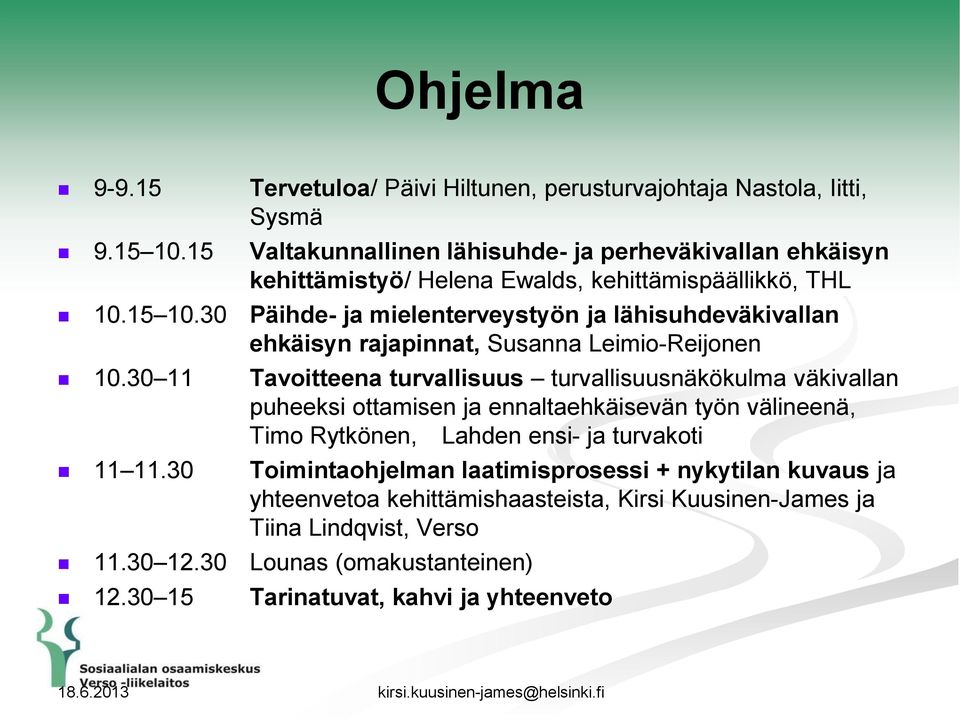 30 Päihde- ja mielenterveystyön ja lähisuhdeväkivallan ehkäisyn rajapinnat, Susanna Leimio-Reijonen 10.