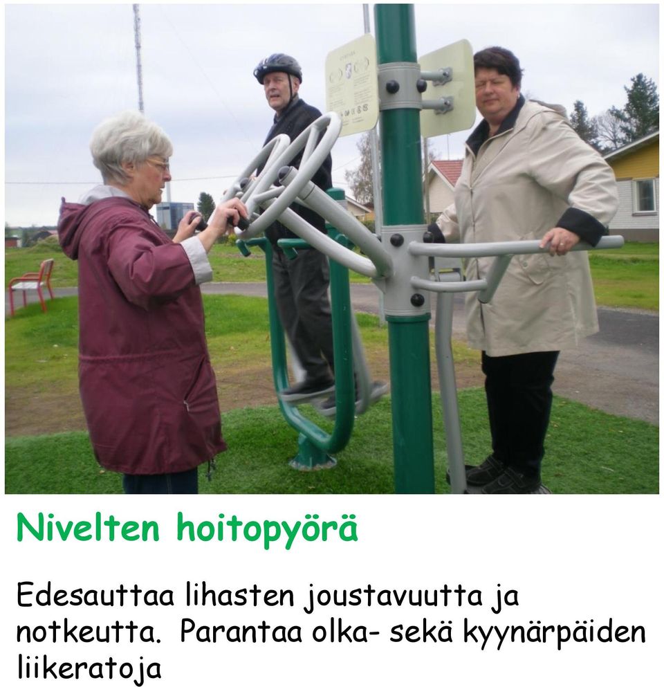 joustavuutta ja notkeutta.