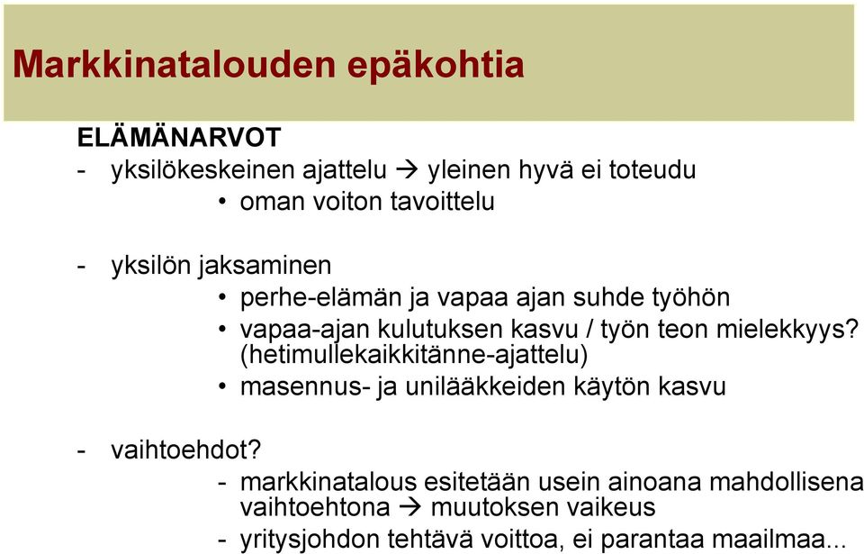 (hetimullekaikkitänne-ajattelu) masennus- ja unilääkkeiden käytön kasvu - vaihtoehdot?