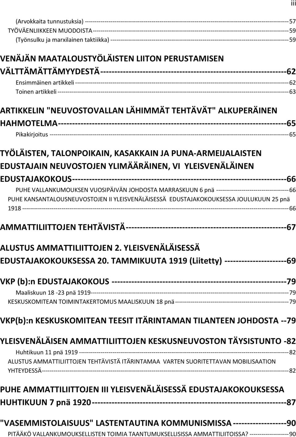 ------------------------------------------------------------------------------------------- 59 VENÄJÄN MAATALOUSTYÖLÄISTEN LIITON PERUSTAMISEN VÄLTTÄMÄTTÄMYYDESTÄ