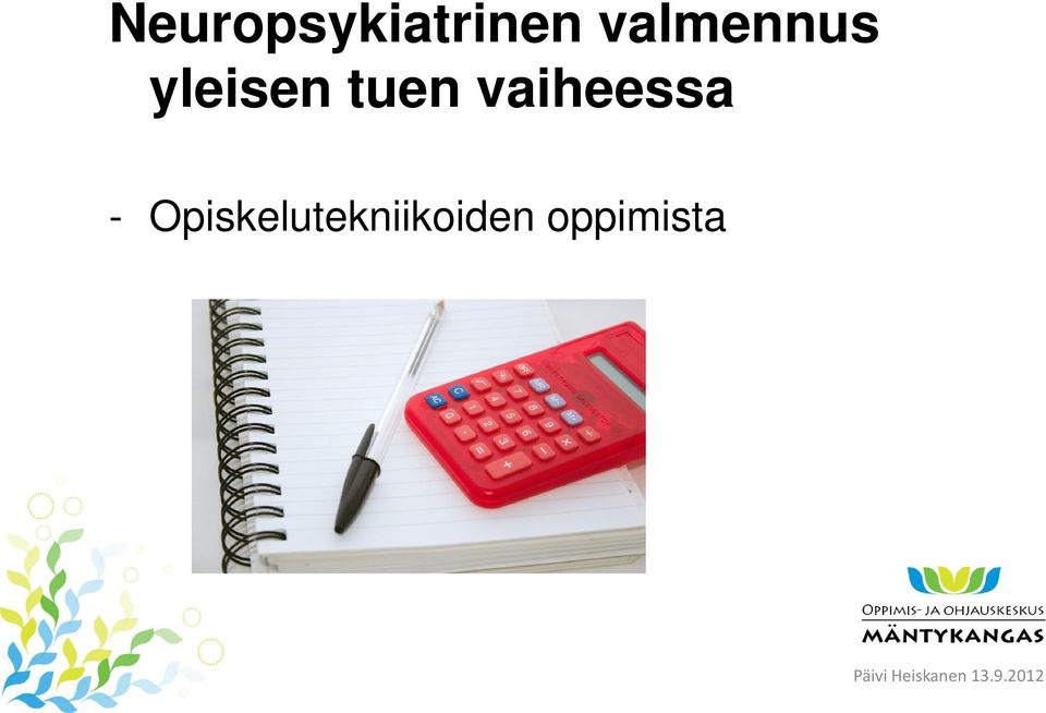 tuen vaiheessa -