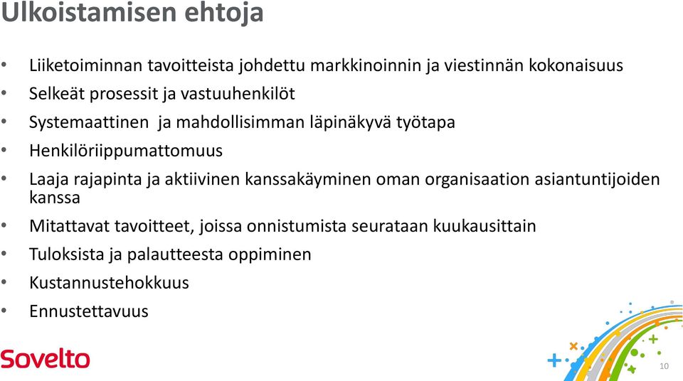 rajapinta ja aktiivinen kanssakäyminen oman organisaation asiantuntijoiden kanssa Mitattavat tavoitteet,