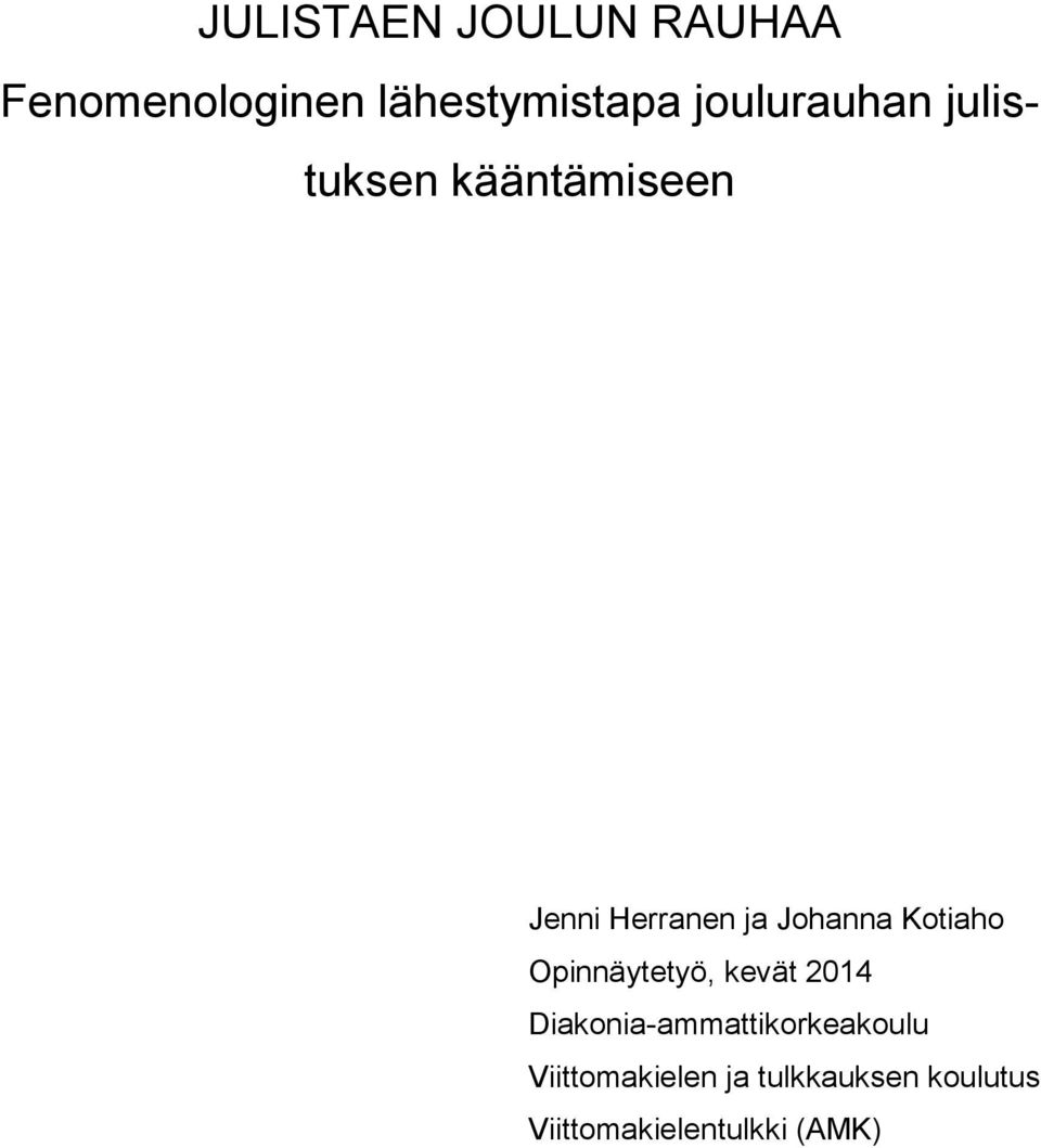Johanna Kotiaho Opinnäytetyö, kevät 2014