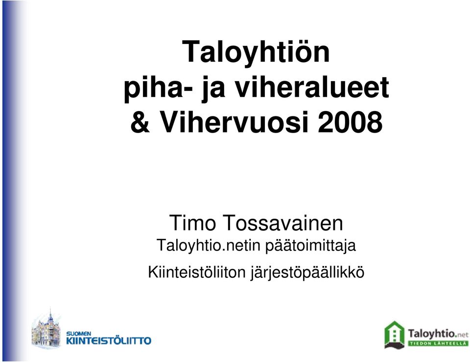 Tossavainen Taloyhtio.