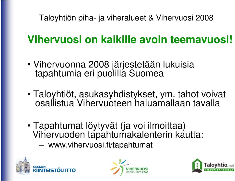 Taloyhtiöt, asukasyhdistykset, ym.