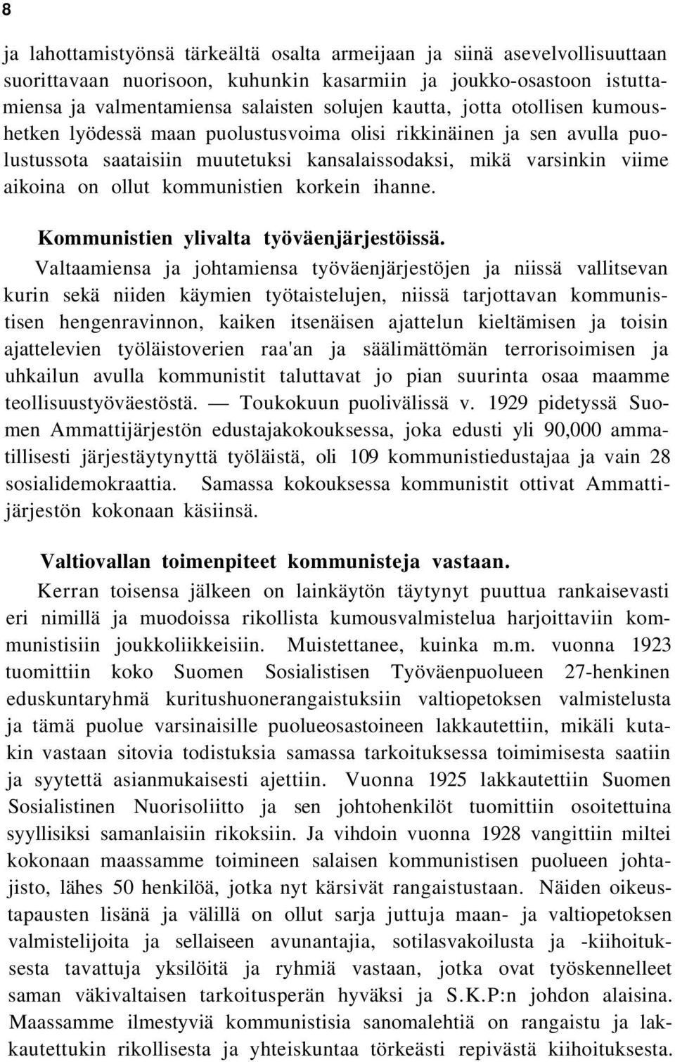 korkein ihanne. Kommunistien ylivalta työväenjärjestöissä.