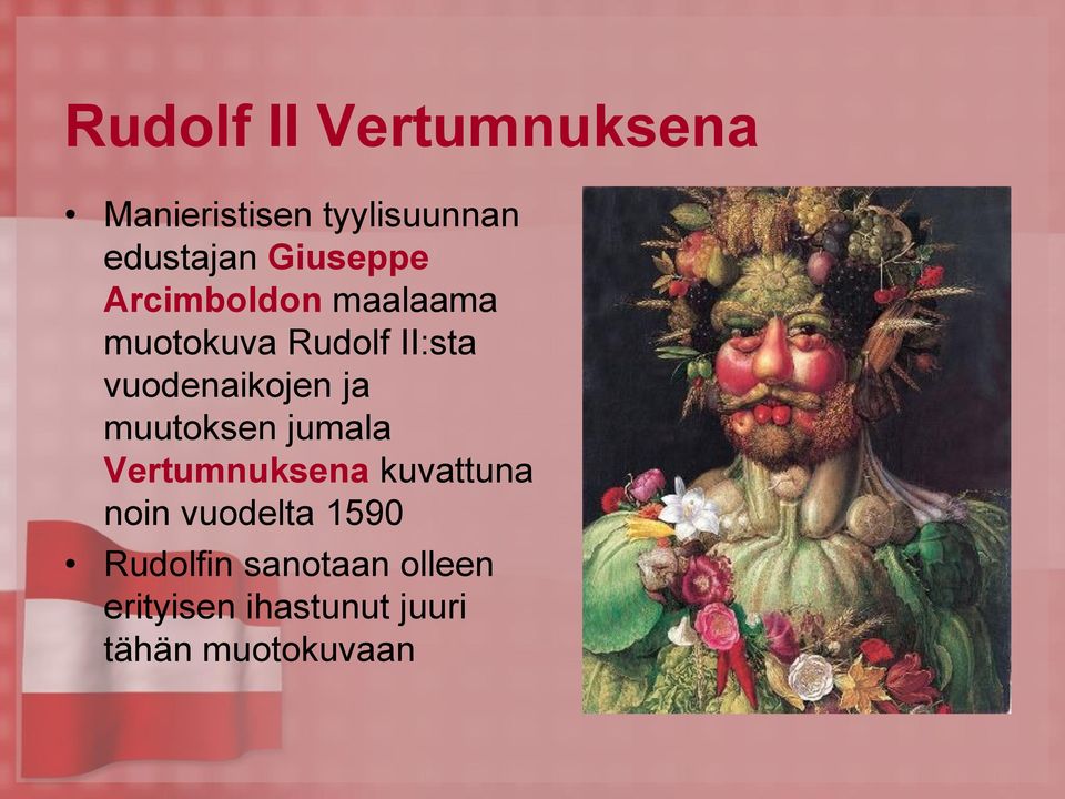 vuodenaikojen ja muutoksen jumala Vertumnuksena kuvattuna noin