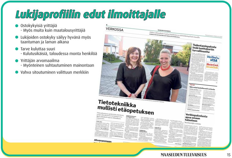 aikana Tarve kuluttaa suuri - Kulutusikäisiä, taloudessa monta henkilöä Yrittäjän