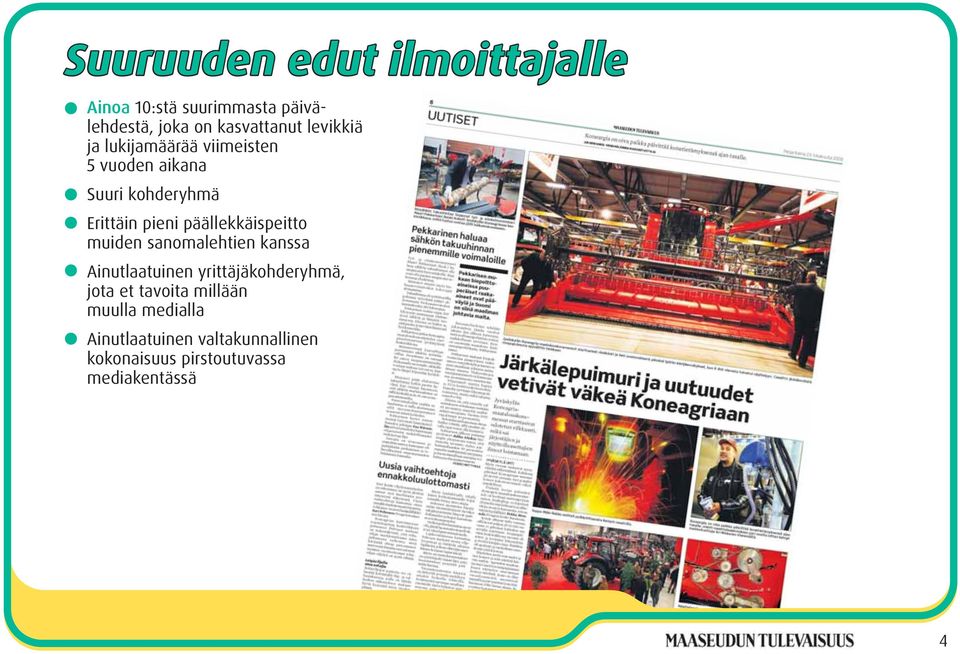 päällekkäispeitto muiden sanomalehtien kanssa Ainutlaatuinen yrittäjäkohderyhmä, jota et