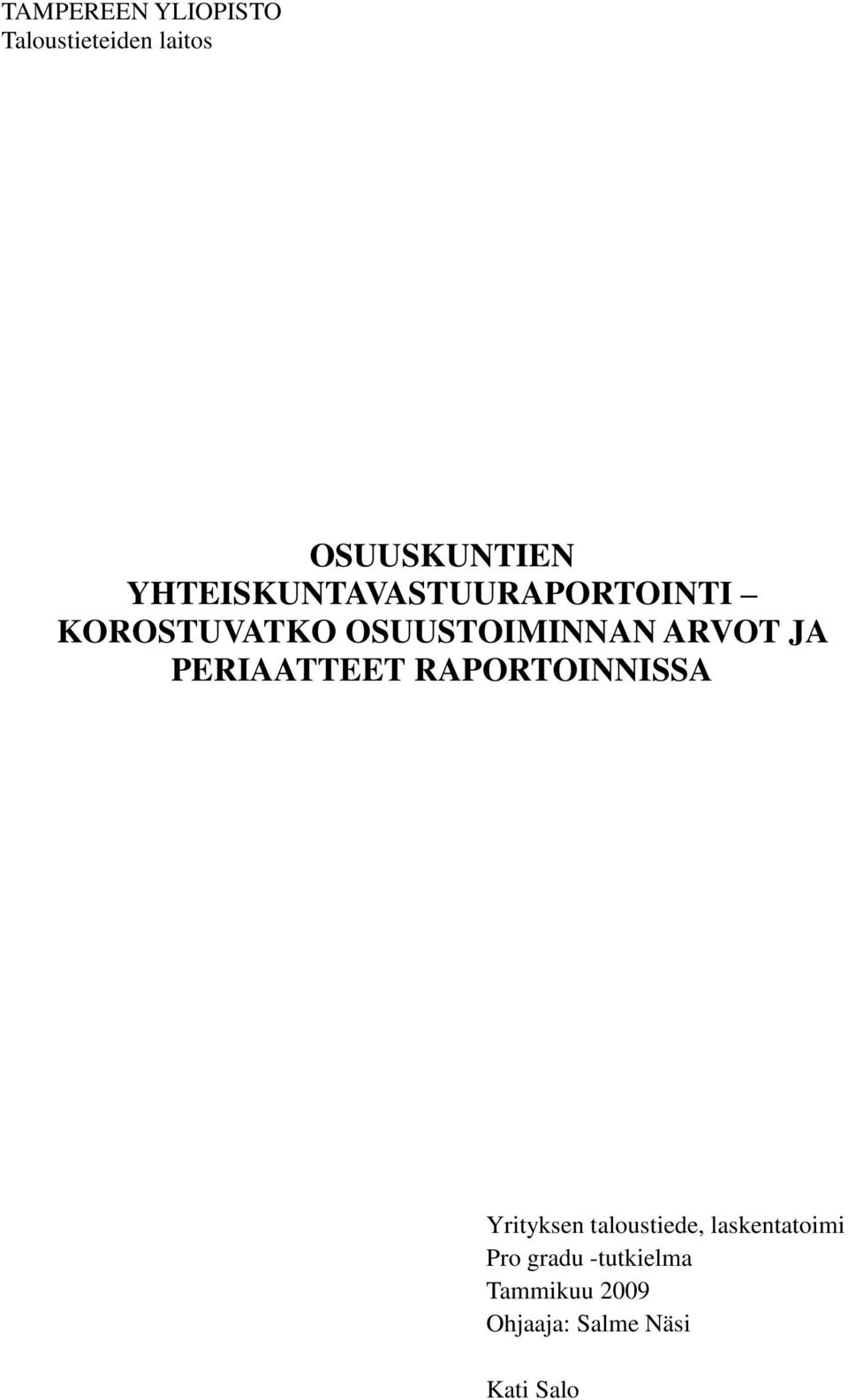 JA PERIAATTEET RAPORTOINNISSA Yrityksen taloustiede,