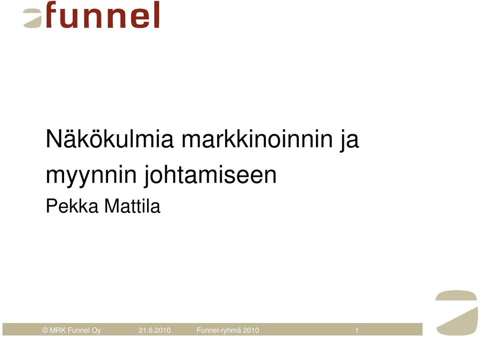 Pekka Mattila MRK Funnel