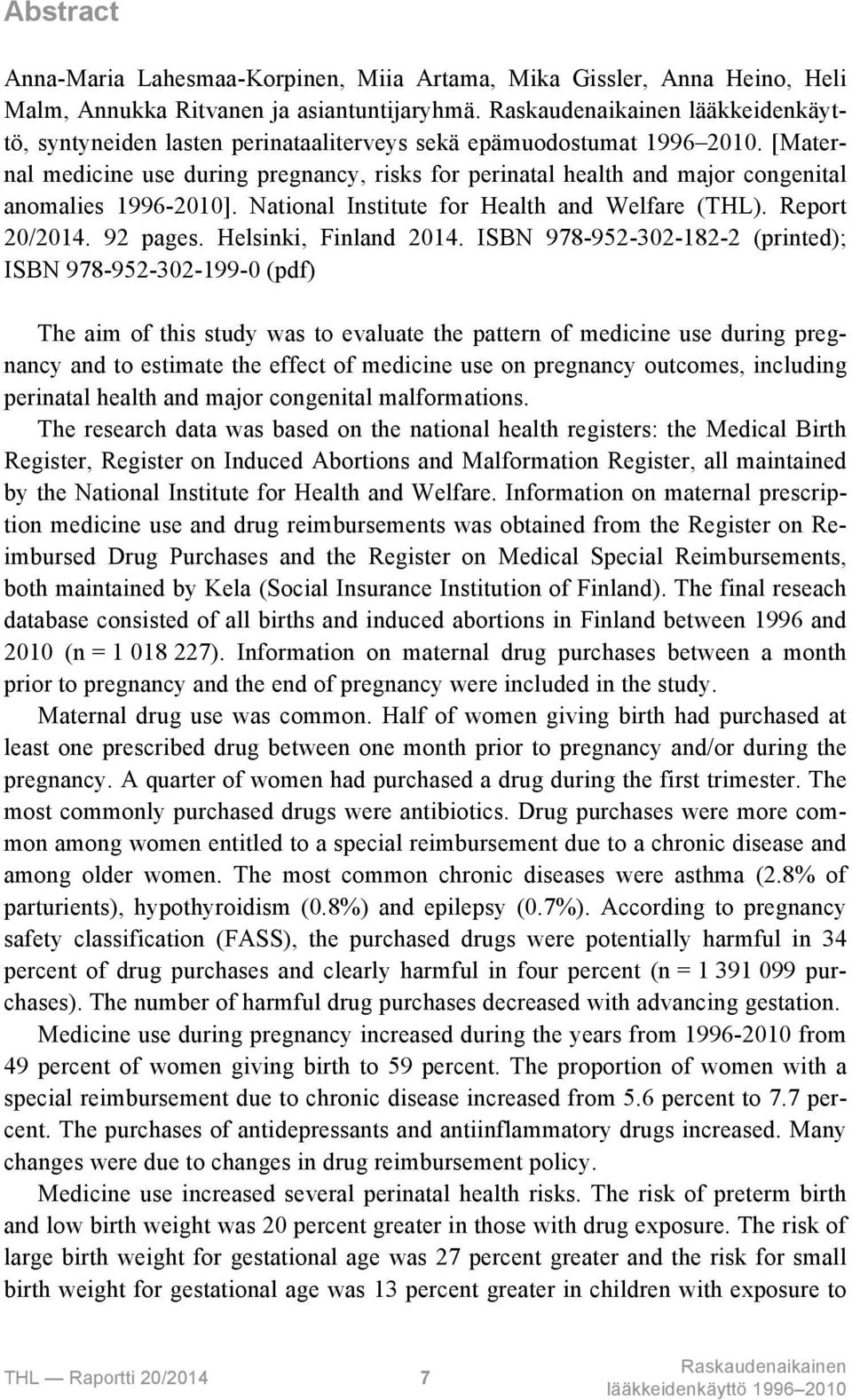 National Institute for Health and Welfare (THL). Report 20/2014. 92 pages. Helsinki, Finland 2014.