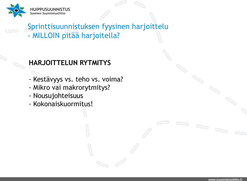 HARJOITTELUN RYTMITYS - Kestävyys vs. teho vs.